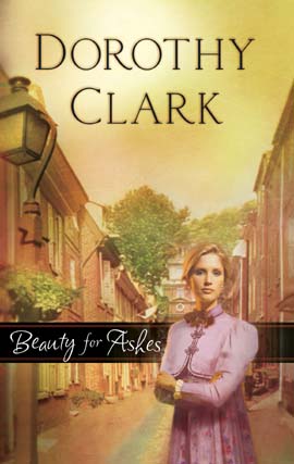 Title details for Beauty for Ashes by Dorothy Clark - Available